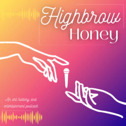 Podcast thumbnail for Highbrow Honey