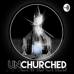 Podcast thumbnail for UNCHURCHED