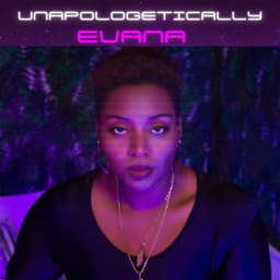 Podcast thumbnail for UnapologeticallyEvana