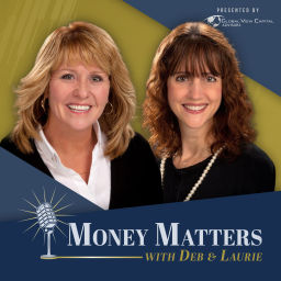 Podcast thumbnail for Money Matters with Deb & Laurie