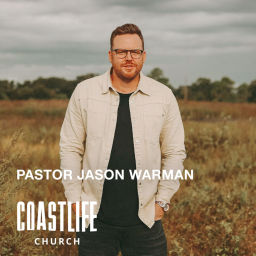Podcast thumbnail for CoastLife Church Podcast with Pastor Jason Warman