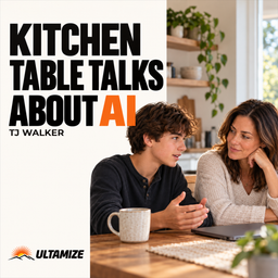 Podcast thumbnail for Kitchen Table Talks About AI - Parenting Kids in the Age of AI | Ultamize