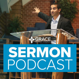 Podcast thumbnail for Grace Baptist Church Sermons