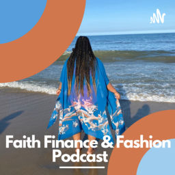Podcast thumbnail for Faith Finance & Fashion