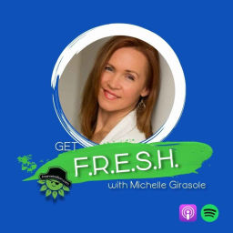 Podcast thumbnail for Get F.R.E.S.H.