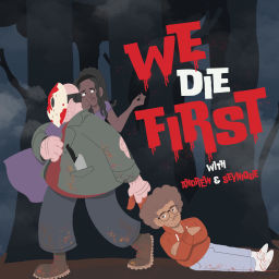 Podcast thumbnail for We Die First