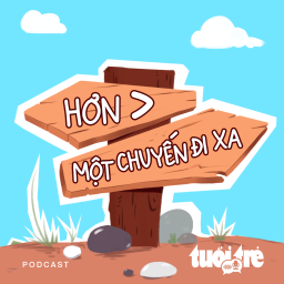 Podcast thumbnail for Hơn một chuyến đi xa