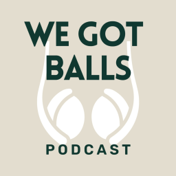 Podcast thumbnail for We Got Balls