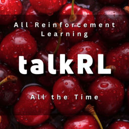 Podcast thumbnail for TalkRL: The Reinforcement Learning Podcast