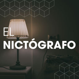 Podcast thumbnail for El Nictógrafo