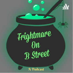 Podcast thumbnail for Frightmare on B Street