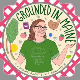 Podcast thumbnail for Grounded in Maine