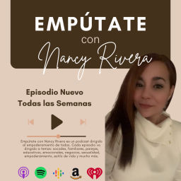 Podcast thumbnail for Empútate con Nancy Rivera