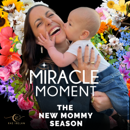 Podcast thumbnail for Miracle Moment | Rae Irelan