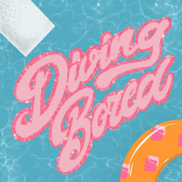 Podcast thumbnail for Diving Bored Podcast
