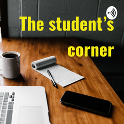 Podcast thumbnail for The student’s corner