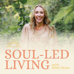 Podcast thumbnail for Soul Led Living Podcast with Nikki Novo