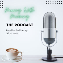 Podcast thumbnail for Moving With Meaning The Podcast