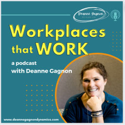 Podcast thumbnail for Workplaces that Work