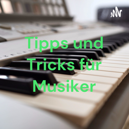 Podcast thumbnail for Tipps und Tricks für Musiker