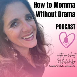 Podcast thumbnail for How to Momma Without Drama