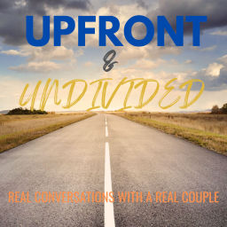 Podcast thumbnail for Upfront & Undivided