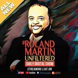 Podcast thumbnail for #RolandMartinUnfiltered