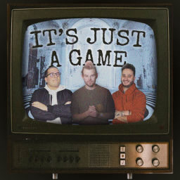 Podcast thumbnail for It's Just A Game