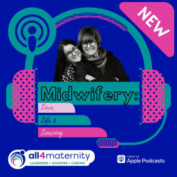 Podcast thumbnail for Midwifery: Love, Life and Learning