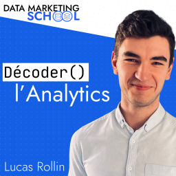Podcast thumbnail for Décoder l'Analytics