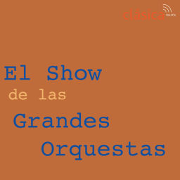 Podcast thumbnail for El Show de las Grandes Orquestas