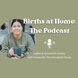 Podcast thumbnail for Births at Home
