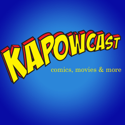 Podcast thumbnail for Kapowcast!