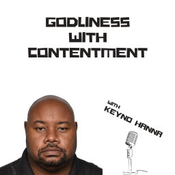 Podcast thumbnail for Godliness with Contentment
