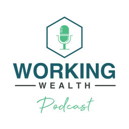 Podcast thumbnail for Working Wealth Podcast