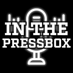 Podcast thumbnail for In The Pressbox