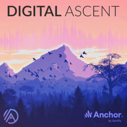 Podcast thumbnail for Digital Ascent