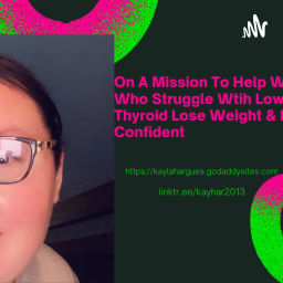 Podcast thumbnail for I help women with low thyroid lose weight naturally so they can have more confidence and energy.
