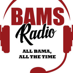 Podcast thumbnail for BAMS Radio. All Bama, All the Time.