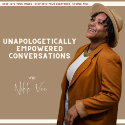 Podcast thumbnail for Unapologetically Empowered Conversations