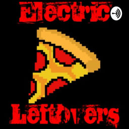 Podcast thumbnail for Electric Leftovers