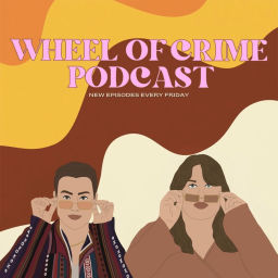 Podcast thumbnail for Wheel of Crime Podcast