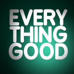 Podcast thumbnail for Everything Good
