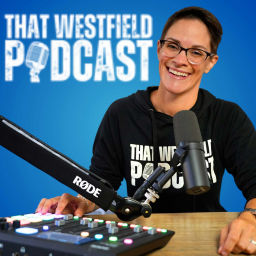 Podcast thumbnail for That Westfield Podcast