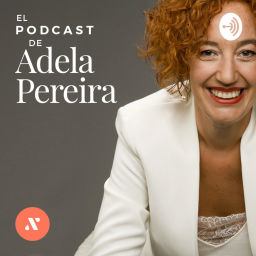 Podcast thumbnail for El Podcast de Adela Pereira