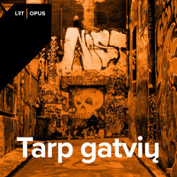 Podcast thumbnail for Tarp gatvių