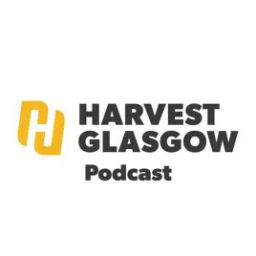 Podcast thumbnail for Harvest Glasgow Podcast