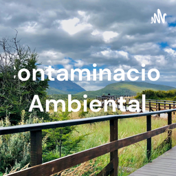 Podcast thumbnail for Contaminacion Ambiental