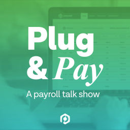 Podcast thumbnail for Plug And Pay - A Global Payroll Talk Show