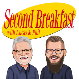 Podcast thumbnail for Second Breakfast with Lucas & Phil